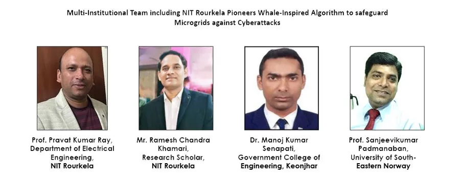 Multi-Institutional Team including NIT Rourkela Pioneers Whale-Inspired Algorithm to safeguard Microgrids against Cyberattacks
