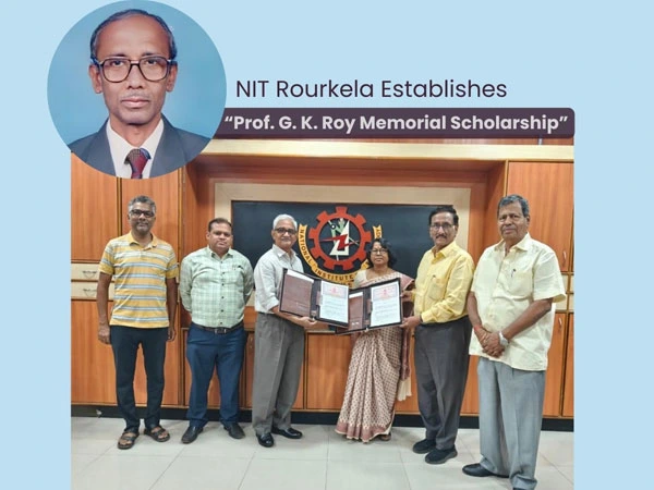 NIT Rourkela Latest News NIT Rourkela Establishes “Prof. G. K. Roy Memorial Scholarship.”